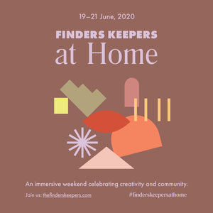 Finders Keepers at Home Graphic 19-21st June