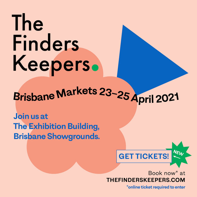 Finders Keepers Brisbane Market in person 23 - 25 April